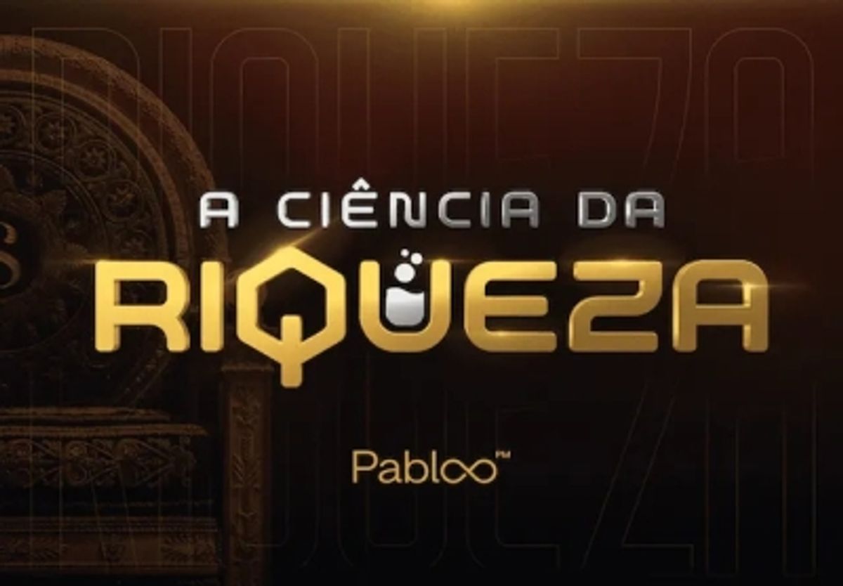 A Ciência da Riqueza - Pablo Marçal